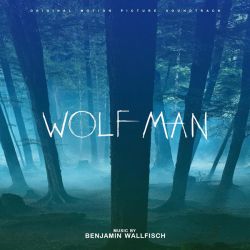 Benjamin Wallfisch - Wolf Man (Original Motion Picture Soundtrack) (Vinyl)