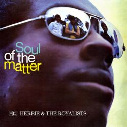 Herbie & The Royalists - The Soul Of The Matter (CD)