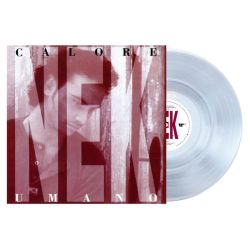 NEK - Calore Umano (Limited Edition, Clear) (Vinyl)