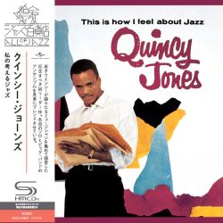 Quincy Jones - This is How I Feel About Jazz (Limited Edition, Super High Material) (CD)