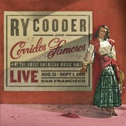 Ry Cooder &amp; Corridos Famosos - Live in San Francisco [ CD ]