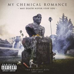 My Chemical Romance - May Death Never Stop You: The Greatest Hits 2001-2013 [ CD ]