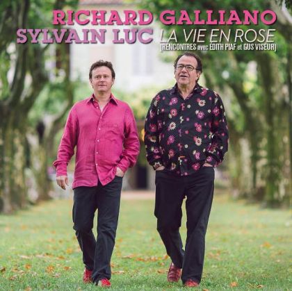 Richard Galliano / Sylvain Luc - La Vie en Rose (Rencontres avec Édith Piaf & Gus Viseur) [ CD ]