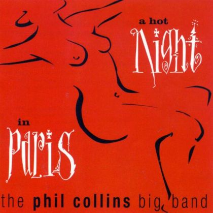 Phil Collins Big Band - A Hot Night In Paris [ CD ]