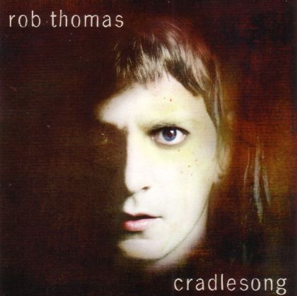 Rob Thomas - cradlesong [ CD ]