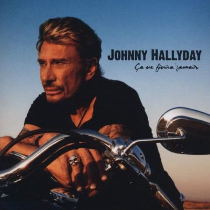 Johnny Hallyday - Ca Ne Finira Jamais [ CD ]