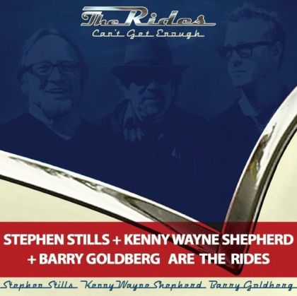 The Rides (Stephen Stills, Kenny Wayne Shepherd, Barry Goldberg) - Can't Get Enough [ CD ]
