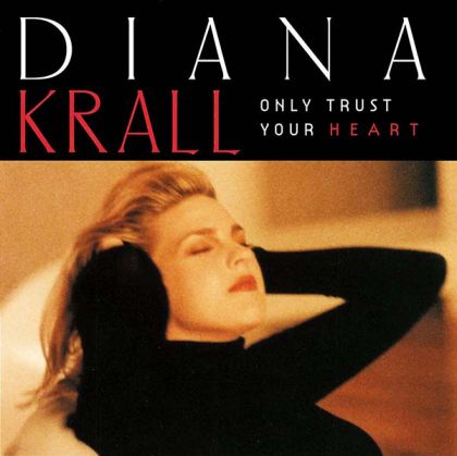 Diana Krall - Only Trust Your Heart [ CD ]