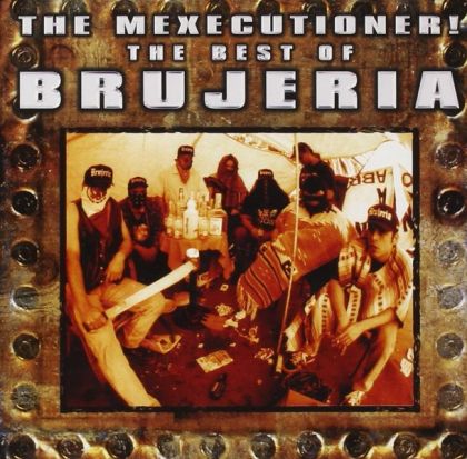 Brujeria - The Mexicutioner! The Best of Brujeria [ CD ]