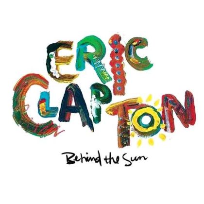 Eric Clapton - Behind The Sun (Remastered) [ CD ]