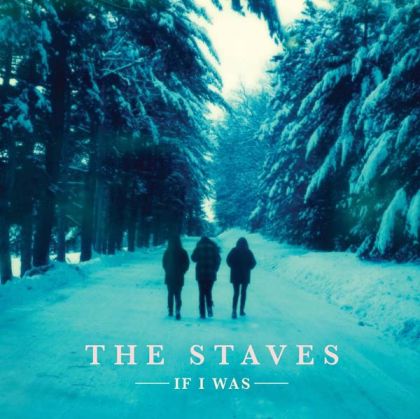 The Staves - If I Was (Limited Edition) (Vinyl) [ LP ]