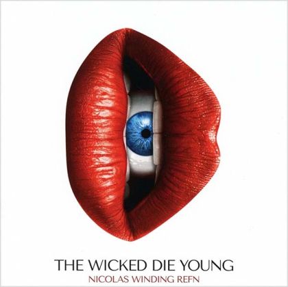 The Wicked Die Young - Nicolas Winding Refn Presents: The Wicked Die Young [ CD ]