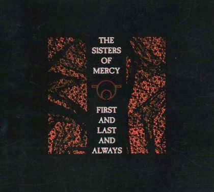 Sisters Of Mercy - First And Last And Always (Expanded & Remastered) [ CD ]