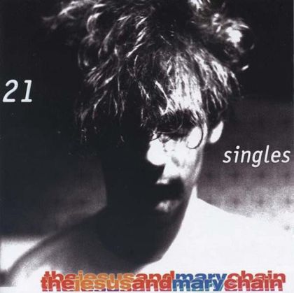 Jesus And Mary Chain - 21 Singles [ CD ]