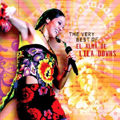 Lila Downs - The Very Best Of (El Alma De Lila Downs) [ CD ]