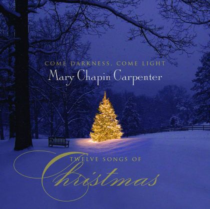 Mary Chapin Carpenter - Come Darkness, Come Light: Twelve Songs Of Christmas [ CD ]