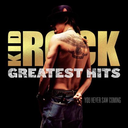 Kid Rock - Greatest Hits: You Never Saw Coming [ CD ]