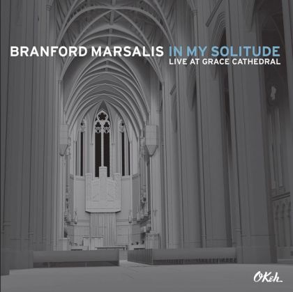 Branford Marsalis - In My Solitude: Live At Grace Cathedral [ CD ]