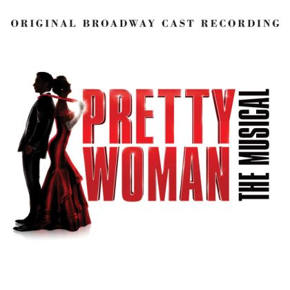 Pretty Woman: The Musical (Original Broadway Cast Recording) - Various Artists [ CD ]