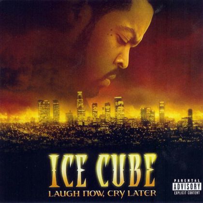 Ice Cube - Laugh Now, Cry Later (CD)