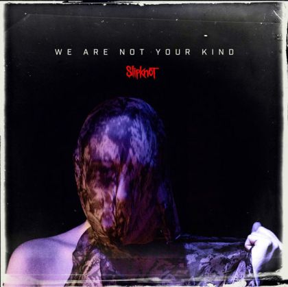 Slipknot - We Are Not Your Kind [ CD ]