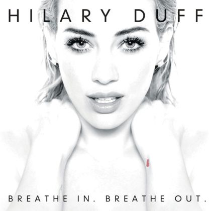 Hilary Duff - Breathe In Breathe Out [ CD ]