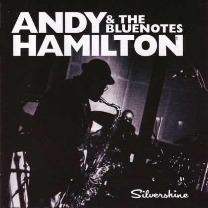 Andy Hamilton & The Blue Notes - Silvershine [ CD ]