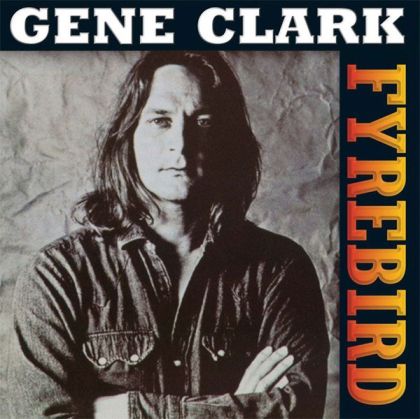 Gene Clark - Firebyrd (Vinyl) [ LP ]