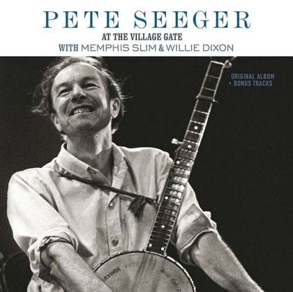 Pete Seeger - At the Village Gate with Memphis Slim & Willie Dixon (Vinyl)