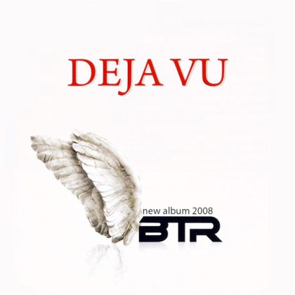 Б.Т.Р. - Deja vu (албум 2008) [ CD ]