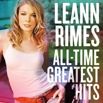 LeAnn Rimes - All-Time Greatest Hits [ CD ]
