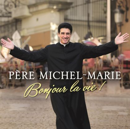 Pere Michel-Marie - Bonjour la vie! [ CD ]