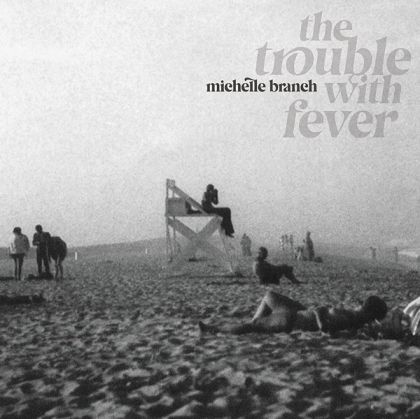 Michelle Branch - The Trouble With Fever (Vinyl) (LP)