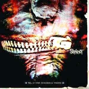 Slipknot - Vol. 3: (The Subliminal Verses) [ CD ]