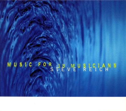 Steve Reich - Music For 18 Musicians [ CD ]