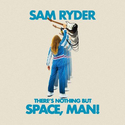 Sam Ryder - There's Nothing But Space, Man! (Vinyl)
