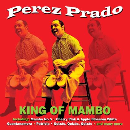 Perez Prado - King Of Mambo (2CD)