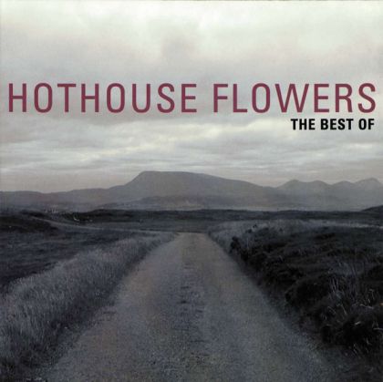 Hothouse Flowers - The Best Of Hothouse Flowers [ CD ]