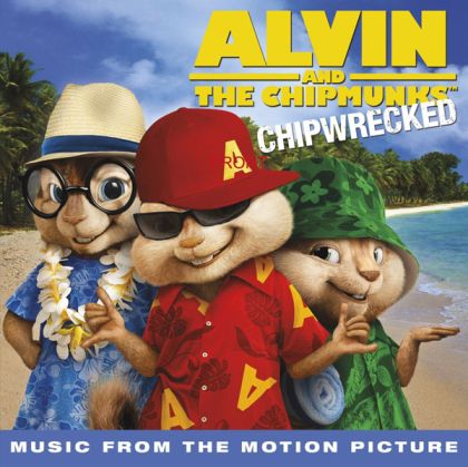 Alvin And The Chipmunks: Chipwrecked (Music From The Motion Picture Soundtrack) - Various Artists [ CD ]