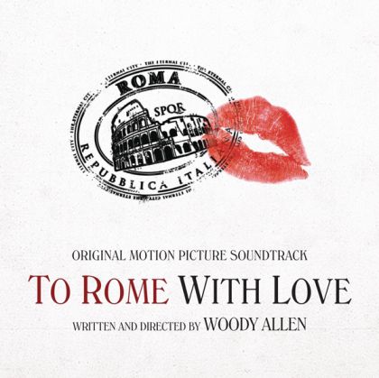 To Rome With Love (Original Motion Picture Soundtrack) - Various Artists [ CD ]