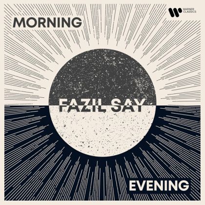 Fazil Say - Morning And Evening (2CD)