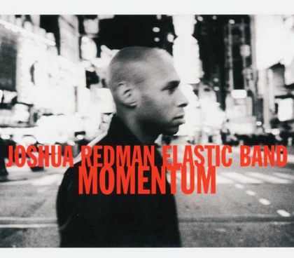 Joshua Redman Elastic Band - Momentum [ CD ]