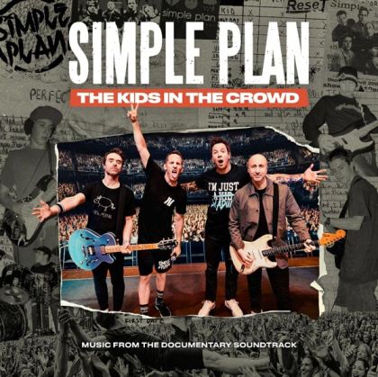 Simple Plan - The Kids In The Crowd (Music From The Documentary Soundtrack) (CD)