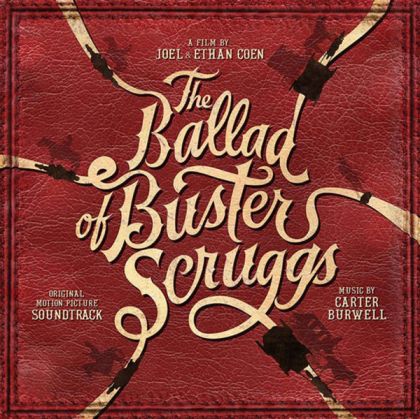 Carter Burwell - The Ballad Of Buster Scruggs (Soundtrack) [ CD ]