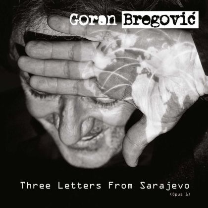 Goran Bregovic - Three Letters From Sarajevo (Local Edition) [ CD ]