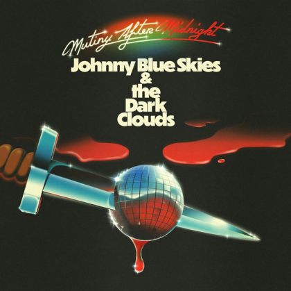 Johnny Blue Skies & The Dark Clouds - Mutiny After Midnight (2 x Vinyl)