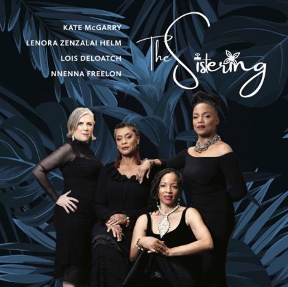Kate McGarry, Lenora Zenzalai Helm, Lois Deloatch & Nnenna Freelon - The Sistering (Vinyl)