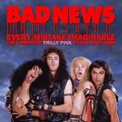 Bad News - Every Mistake Imaginable: The Complete Frilly Pink Years 1987 - 1988 (2CD)
