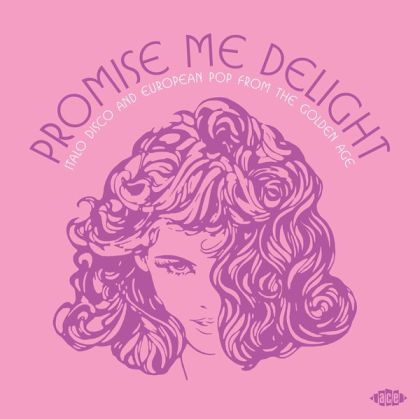 Promise Me Delight (Italo Disco and European Pop From the Golden Age) - Various Artists (CD)
