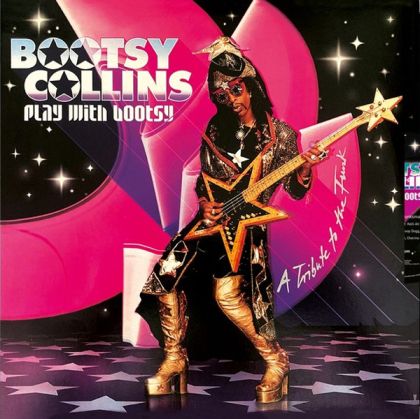 Bootsy Collins - Play With Bootsy - A Tribute To The Funk (Vinyl)